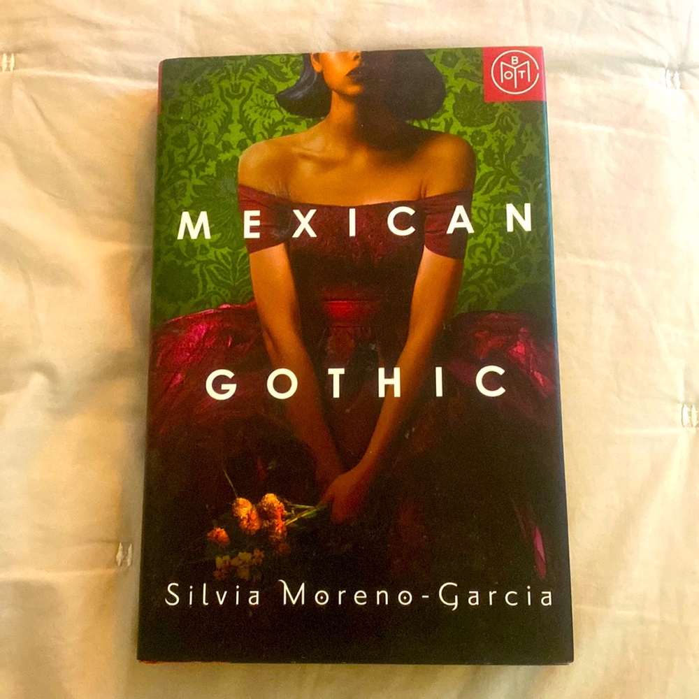 Mexican Gothic by Silvia Moreno - Garcia